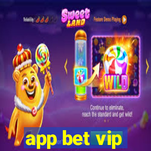 app bet vip